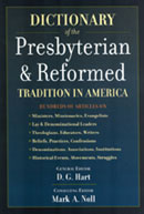 Dictionary of the Presbyterian and Reformed Tradition in America